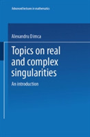 Topics on Real and Complex Singularities