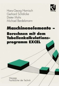 Maschinenelemente — Berechnen mit dem Tabellenkalkulationsprogramm EXCEL