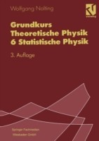 Grundkurs Theoretische Physik 6 Statistische Physik