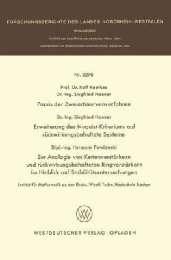 Praxis der Zweiortskurvenverfahren. Erweiterung des Nyquist-Kriteriums auf rückwirkungsbehaftete Systeme. Zur Analogie von Kettenverstärkern und rückwirkungsbehafteten Ringverstärkern im Hinblick auf Stabilitätsuntersuchungen