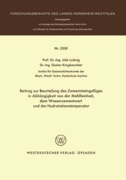 Beitrag zur Beurteilung des Zementsteingefüges in Abhängigkeit von der Mahlfeinheit dem Wasserzementwert und der Hydratationstemperatur