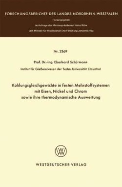 Kohlungsgleichgewichte in festen Mehrstoffsystemen mit Eisen, Nickel und Chrom sowie ihre thermodynamische Auswertung