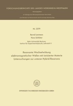 Resonante Wechselwirkung elektromagnetischer Wellen mit ionisierter Materie