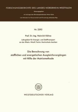 Die Berechnung von stofflichen und energetischen Ausgleichsvorgängen mit Hilfe der Matrixmethode