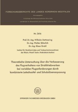 Theoretische Untersuchung über die Verbesserung des Flugverhaltens von Strahltriebwerken bei variablen Fluganforderungen durch kombinierte Leitschaufel- und Schubdüsenanpassung