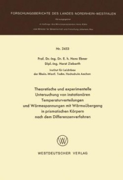 Theoretische und experimentelle Untersuchung von instationären Temperaturverteilungen und Wärmespannungen mit Wärmeübergang in prismatischen Körpern nach dem Differenzenverfahren