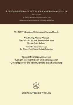 Röntgenfluoreszenzanalysen flüssiger Eisenschmelzen als Beitrag zu den Grundlagen für die kontinuierliche Stahlherstellung