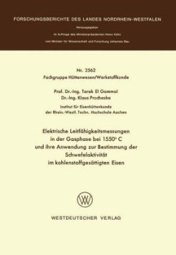 Elektrische Leitfähigkeitsmessungen in der Gasphase bei 1550°C und ihre Anwendung zur Bestimmung der Schwefelaktivität im kohlenstoffgesättigten Eisen