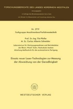 Einsatz neuer Laser-Technologien zur Messung der Abweichung von der Geradlinigkeit