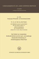 Der Einfluß von industriellen Großunternehmen auf die raum- und siedlungsstrukturelle Entwicklung im Verdichtungsraum Rhein-Ruhr