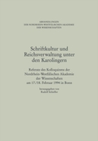 Schriftkultur und Reichsverwaltung unter den Karolingern