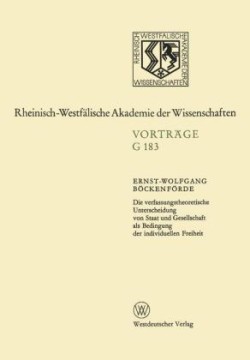 Die verfassungstheoretische Unterscheidung von Staat und Gesellschaft als Bedingung der individuellen Freiheit