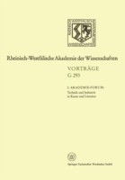 5. Akademie-Forum Technik und Industrie in Kunst und Literatur 312. Sitzung Am 24. Juni 1987 in Dusseldorf