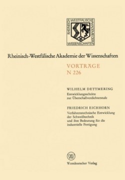 Entwicklungsschritte zur Überschallverdichterstufe. Verfahrenstechnische Entwicklung der Schweißtechnik und ihre Bedeutung für die industrielle Fertigung