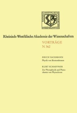 Biomembranen: Physikalische Prinzipien der Selbstorganisation und Funktion als integrierte Systeme zur Signalerkennung, -verstärkung und -übertragung auf molekularer Ebene. Zur Photophysik und Photochemie von Phytochrom, einem photomorphogenetischen Regler in grünen Pflanzen