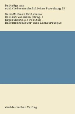 Experimentelle Politik — Reformstrohfeuer oder Lernstrategie