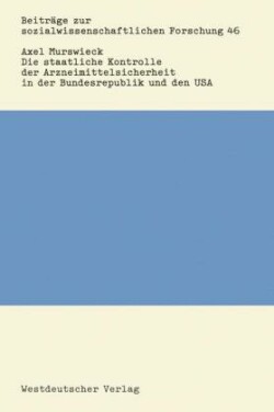 Die staatliche Kontrolle der Arzneimittelsicherheit in der Bundesrepublik und den USA