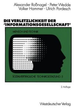 Die Verletzlichkeit der ’Informationsgesellschaft‘