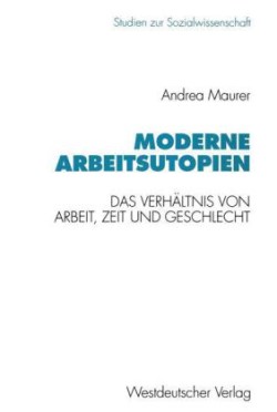 Moderne Arbeitsutopien