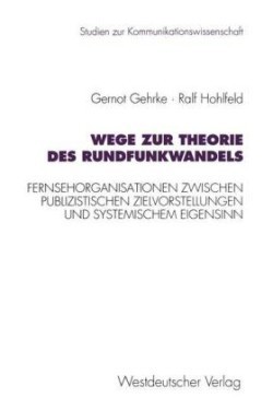 Wege zur Theorie des Rundfunkwandels