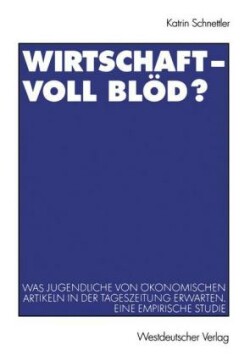 Wirtschaft — Voll blöd?