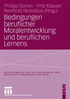 Bedingungen beruflicher Moralentwicklung und beruflichen Lernens