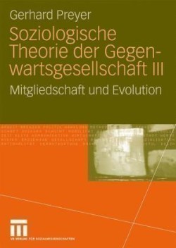 Soziologische Theorie der Gegenwartsgesellschaft III. Bd.3