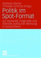 Politik im Spot-Format