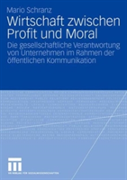 Wirtschaft zwischen Profit und Moral