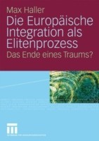 Die Europäische Integration als Elitenprozess