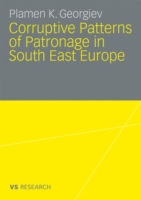 Corruptive Patterns of Patronage in South East Europe