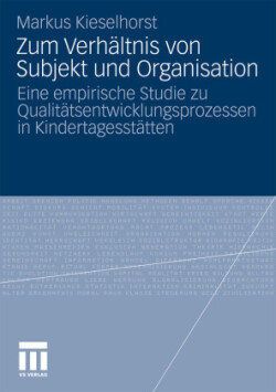 Zum Verhältnis von Subjekt und Organisation