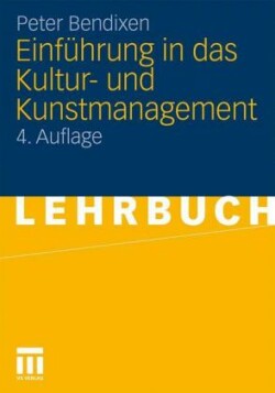 Einführung in das Kultur- und Kunstmanagement