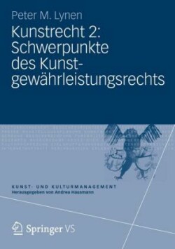 Kunstrecht 2: Schwerpunkte des Kunstgewährleistungsrechts