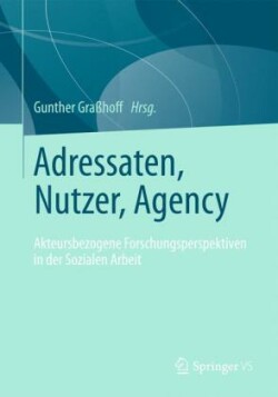 Adressaten, Nutzer, Agency