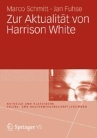 Zur Aktualität von Harrison White