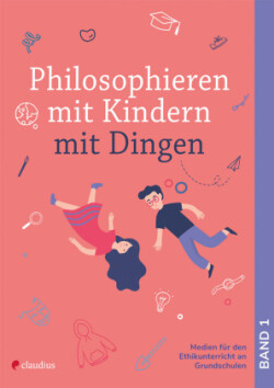 Philosophieren mit Kindern mit Dingen