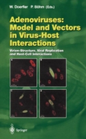 Adenoviruses: Model and Vectors in Virus-Host Interactions