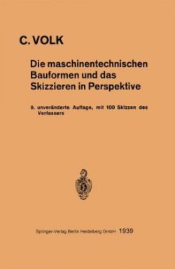 Die maschinentechnischen Bauformen und das Skizzieren in Perspektive