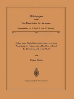 Ausbau eines Wechsellichtmonochromators und seine Anwendung zur Messung des Luftleuchtens Während der Dämmerung und in der Nacht