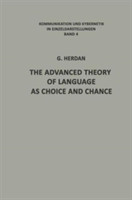 Advanced Theory of Language as Choice and Chance