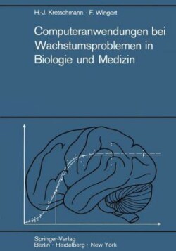 Computeranwendungen bei Wachstumsproblemen in Biologie und Medizin