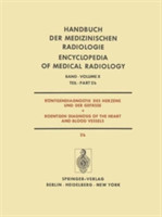 Rontgendiagnostik des Herzens und der Gefasse / Roentgen Diagnosis of the Heart and Blood Vessels