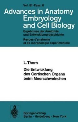 Die Entwicklung des Cortischen Organs beim Meerschweinchen