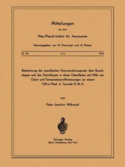 Bestimmung der Spezifischen Ozonzerstörungsrate über Buschsteppe und des Ozonflusses in diese OberflÄche mit Hilfe von Ozon- und Temperaturprofilmessungen an Einem 120m-Mast in Tsumeb/ S. W. A.