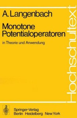 Monotone Potentialoperatoren in Theorie und Anwendung