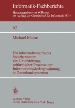 Ein inhaltsadressierbares Speichersystem zur Unterstützung zeitkritischer Prozesse der Informationswiedergewinnung in Datenbanksystemen