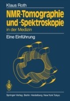 NMR-Tomographie und -Spektroskopie in der Medizin