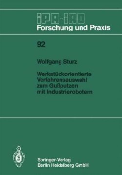 Werkstückorientierte Verfahrensauswahl zum Gußputzen mit Industrierobotern