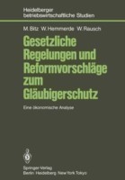 Gesetzliche Regelungen und Reformvorschläge zum Gläubigerschutz